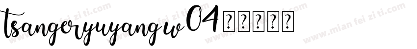 tsangeryuyang-w04字体转换