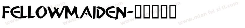 Fellowmaiden字体转换