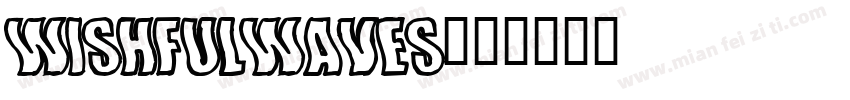 WISHFULWAVES字体转换