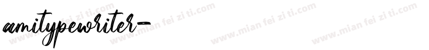 amitypewriter字体转换