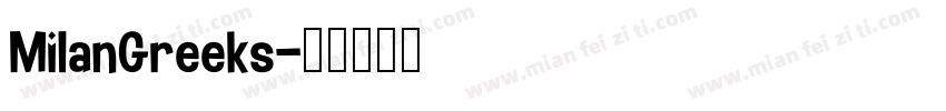 MilanGreeks字体转换
