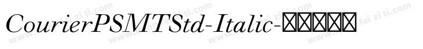 CourierPSMTStd-Italic字体转换
