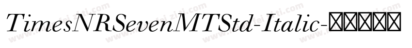 TimesNRSevenMTStd-Italic字体转换