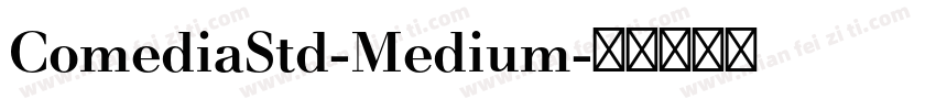 ComediaStd-Medium字体转换