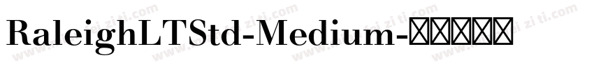 RaleighLTStd-Medium字体转换