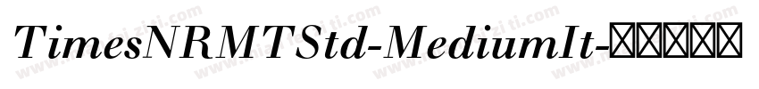 TimesNRMTStd-MediumIt字体转换