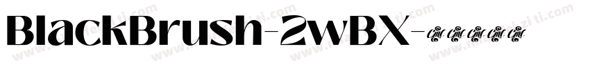 BlackBrush-2wBX字体转换
