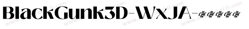 BlackGunk3D-WxJA字体转换