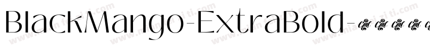BlackMango-ExtraBold字体转换