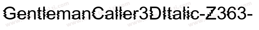 GentlemanCaller3DItalic-Z363字体转换