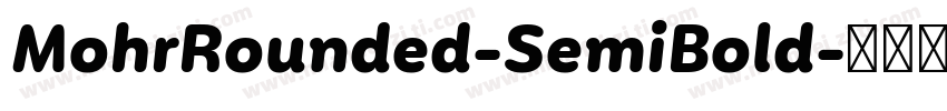 MohrRounded-SemiBold字体转换