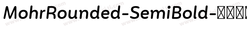 MohrRounded-SemiBold字体转换