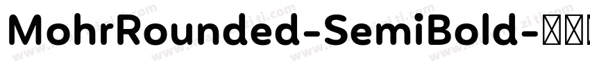 MohrRounded-SemiBold字体转换