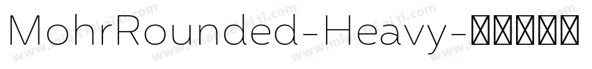 MohrRounded-Heavy字体转换