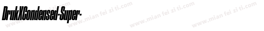 DrukXCondensed-Super字体转换