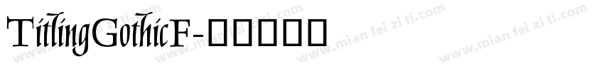 TitlingGothicF字体转换