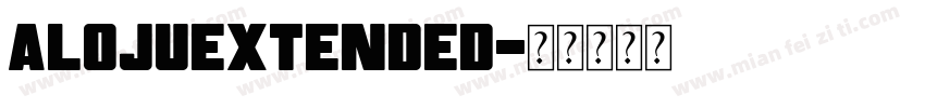 AlojuExtended字体转换