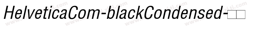 HelveticaCom-blackCondensed字体转换