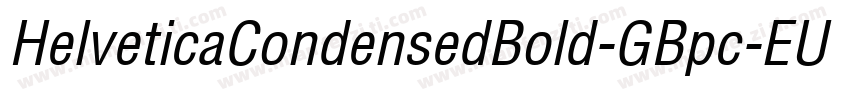 HelveticaCondensedBold-GBpc-EUC-H字体转换