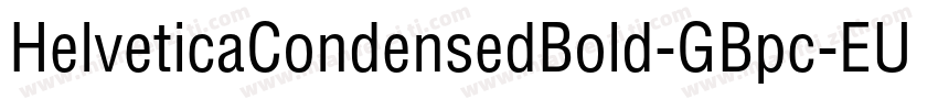 HelveticaCondensedBold-GBpc-EUC-H字体转换