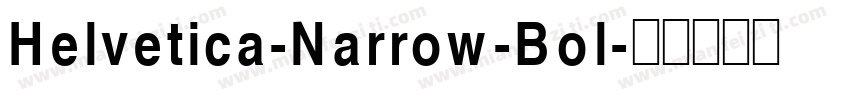 Helvetica-Narrow-Bol字体转换