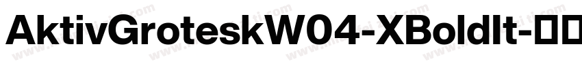 AktivGroteskW04-XBoldIt字体转换