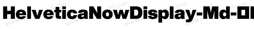 HelveticaNowDisplay-Md字体转换