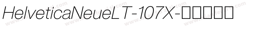 HelveticaNeueLT-107X字体转换