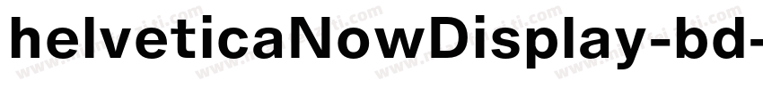 helveticaNowDisplay-bd字体转换