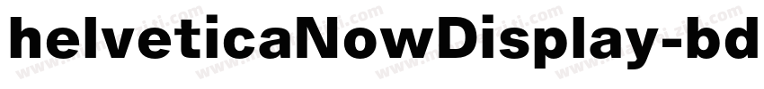 helveticaNowDisplay-bd字体转换