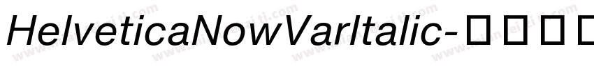 HelveticaNowVarItalic字体转换