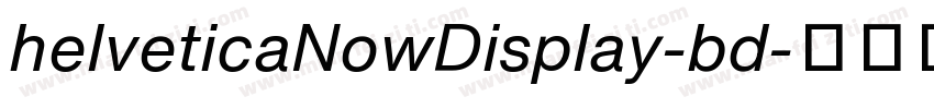 helveticaNowDisplay-bd字体转换
