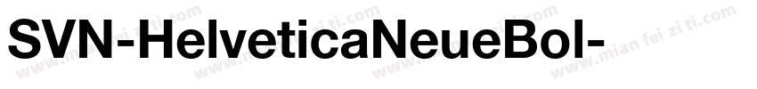 SVN-HelveticaNeueBol字体转换
