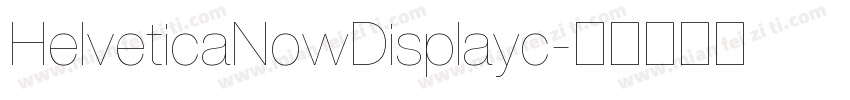 HelveticaNowDisplayc字体转换