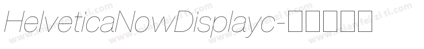 HelveticaNowDisplayc字体转换