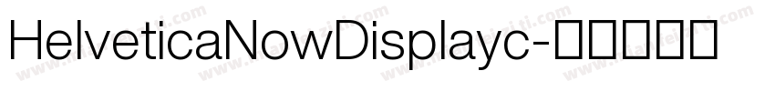 HelveticaNowDisplayc字体转换