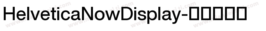 HelveticaNowDisplay字体转换