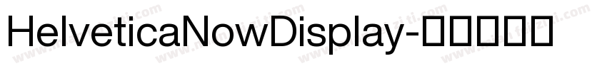 HelveticaNowDisplay字体转换