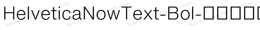 HelveticaNowText-Bol字体转换