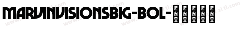 MarvinVisionsBig-Bol字体转换