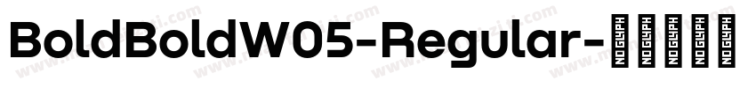 BoldBoldW05-Regular字体转换