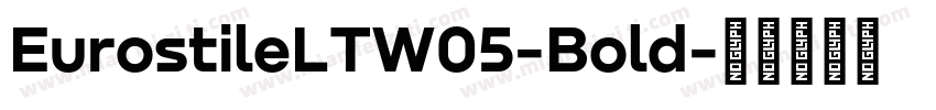 EurostileLTW05-Bold字体转换