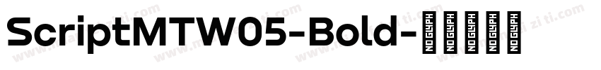 ScriptMTW05-Bold字体转换
