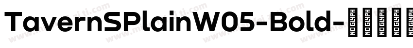 TavernSPlainW05-Bold字体转换