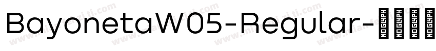 BayonetaW05-Regular字体转换