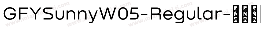 GFYSunnyW05-Regular字体转换