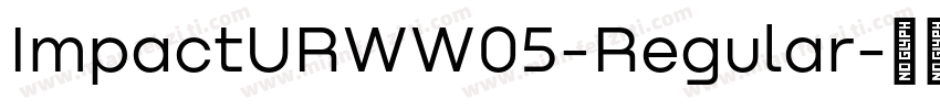 ImpactURWW05-Regular字体转换