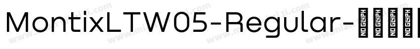 MontixLTW05-Regular字体转换