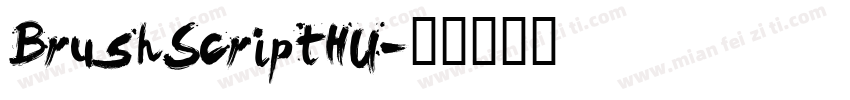 BrushScriptHU字体转换