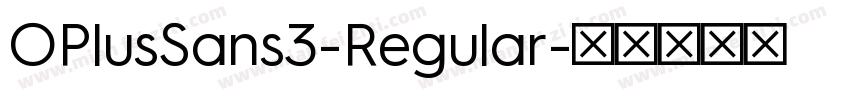 OPlusSans3-Regular字体转换